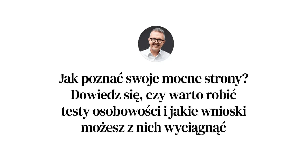 Jaki masz typ osobowości? Odkryj swoje cechy i zrozum siebie