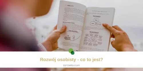 Jakie może być rozwój osobisty? Odkryj różne możliwości i korzyści